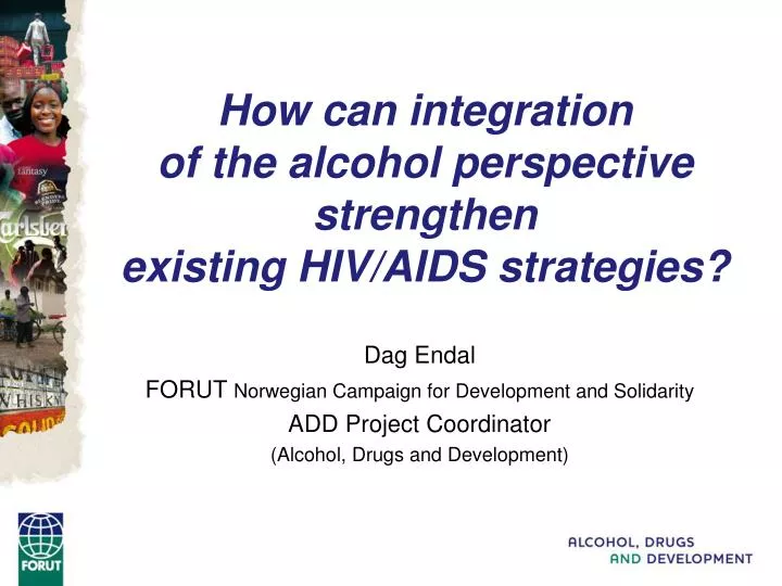 how can integration of the alcohol perspective strengthen existing hiv aids strategies