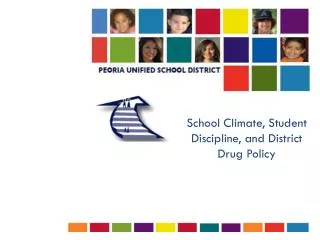 School Climate, Student Discipline, and District Drug Policy