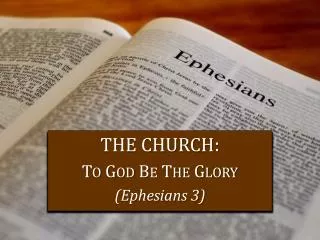 The Church: To God Be The Glory (Ephesians 3)