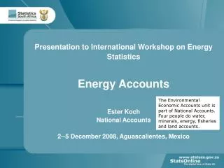 Presentation to International Workshop on Energy Statistics Energy Accounts Ester Koch