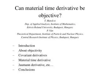 Introduction About objectivity Covariant derivatives Material time derivative