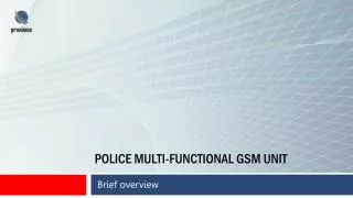 POLICE MULTI-FUNCTIONAL GSM UNIT
