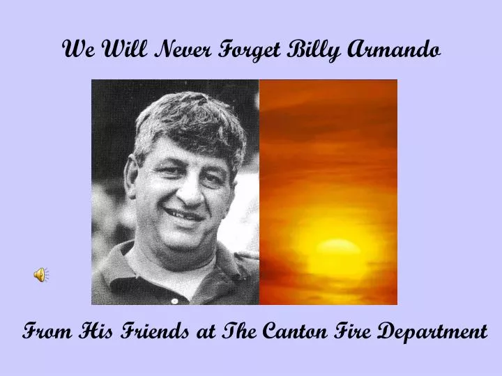 we will never forget billy armando