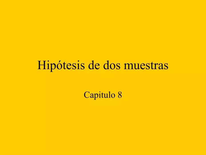 hip tesis de dos muestras