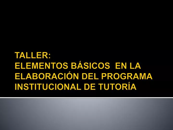 taller elementos b sicos en la elaboraci n del programa institucional de tutor a