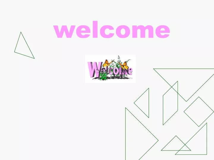 welcome