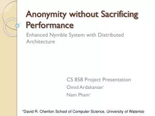Anonymity without Sacrificing Performance
