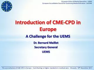 Introduction of CME-CPD in Europe A Challenge for the UEMS