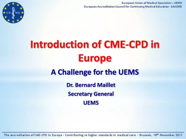 introduction of cme cpd in europe a challenge for the uems