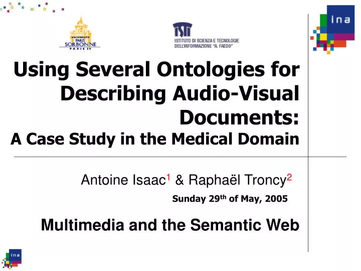 using several ontologies for describing audio visual documents a case study in the medical domain