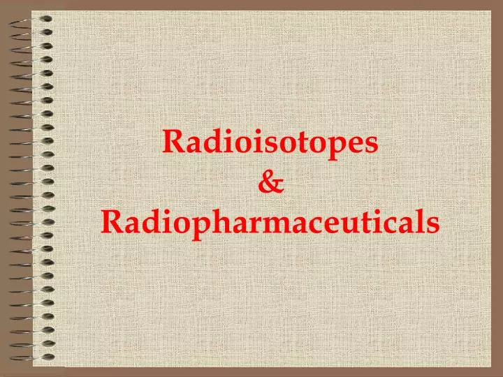 radioisotopes radiopharmaceuticals