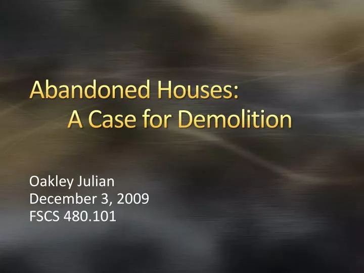abandoned houses a case for demolition