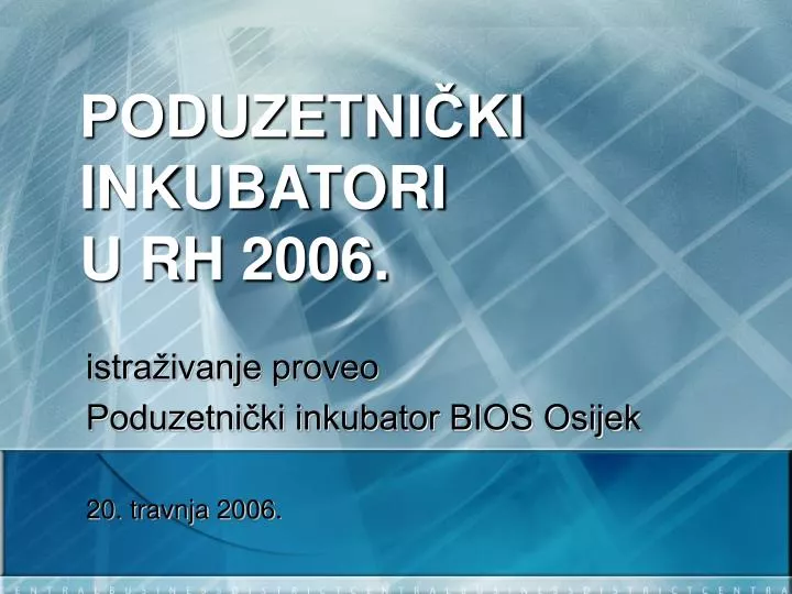 poduzetni ki inkubatori u rh 2006