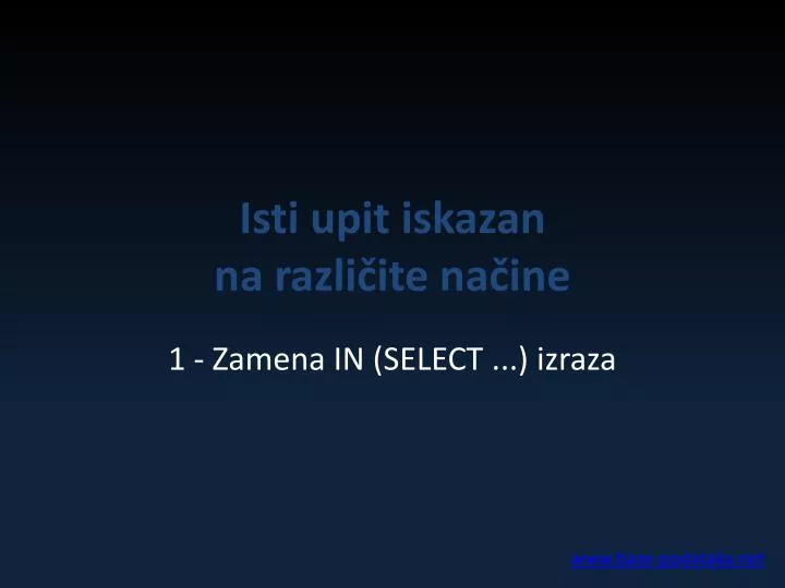 isti upit iskazan na razli ite na ine