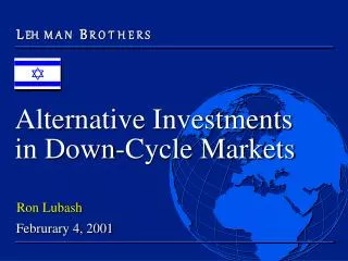 Alternative Investments in Down-Cycle Markets