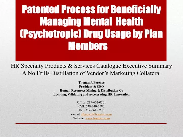 patented process for beneficially managing mental health psychotropic drug usage by plan members