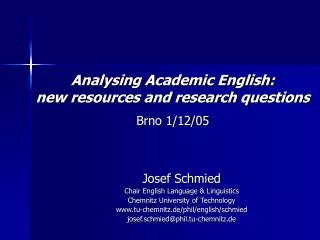 Josef Schmied Chair English Language &amp; Linguistics Chemnitz University of Technology