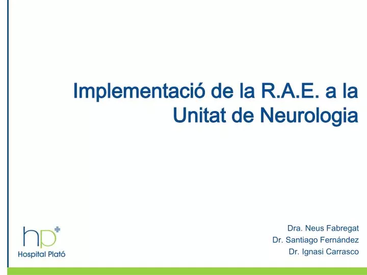 implementaci de la r a e a la unitat de neurologia