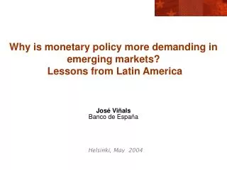 Why is monetary policy more demanding in emerging markets? Lessons from Latin America