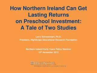 How Northern Ireland Can Get Lasting Returns on Preschool Investment: A Tale of Two Studies