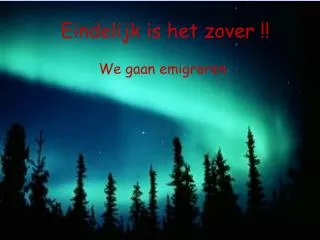 eindelijk is het zover