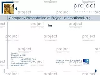 Company Presentation of Project International, a.s. for