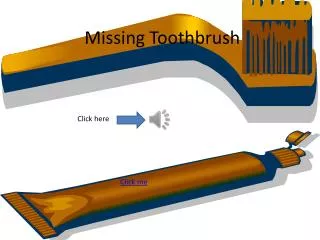 Missing Toothbrush