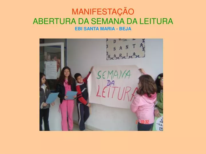 manifesta o abertura da semana da leitura ebi santa maria beja