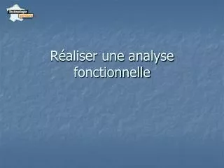 r aliser une analyse fonctionnelle