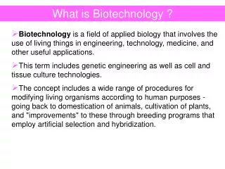 What is Biotechnology ?