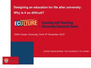 Designing an education for life after university: Why is it so difficult?