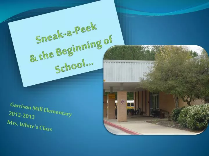 sneak a peek the beginning of school