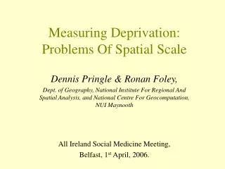 Measuring Deprivation: Problems Of Spatial Scale
