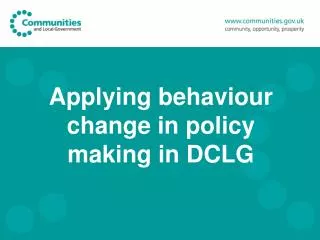 Applying behaviour change in policy making in DCLG