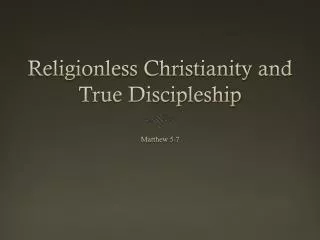 Religionless Christianity and True Discipleship