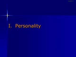 I. Personality