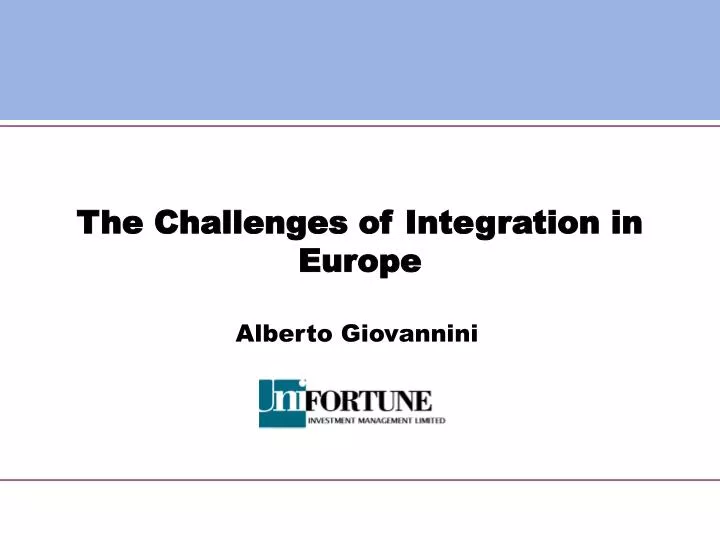 the challenges of integration in europe