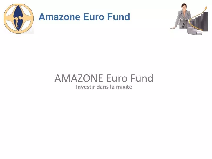 amazone euro fund investir dans la mixit
