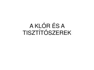 a kl r s a tiszt t szerek