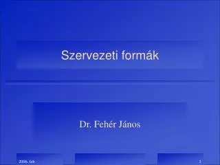 szervezeti form k