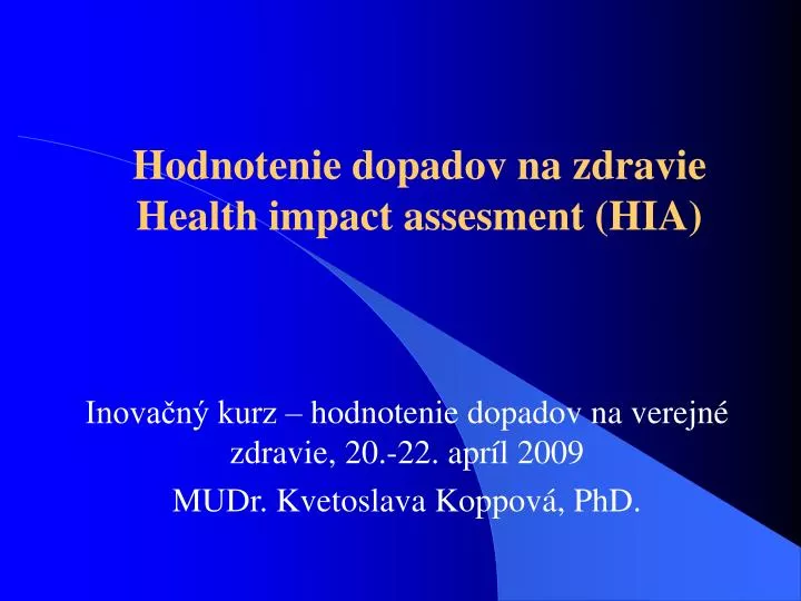 hodnotenie dopadov na zdravie health impact assesment hia