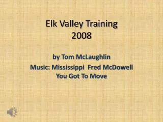 Elk Valley Training 2008