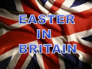 EASTER IN BRITAIN