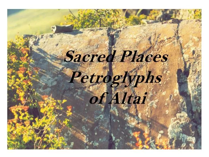 sacred places petroglyphs of altai