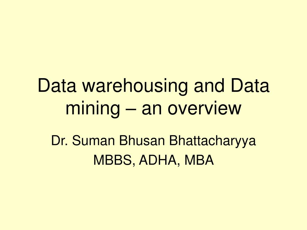 PPT - Data warehousing and Data mining – an overview PowerPoint ...