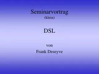 seminarvortrag klein dsl