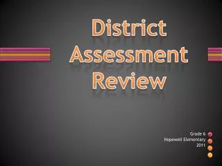 District Assessment Review