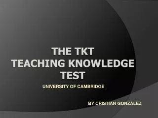THE TKT TEACHING KNOWLEDGE TEST