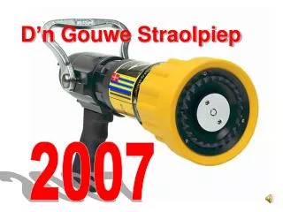 d n gouwe straolpiep