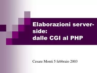 elaborazioni server side dalle cgi al php